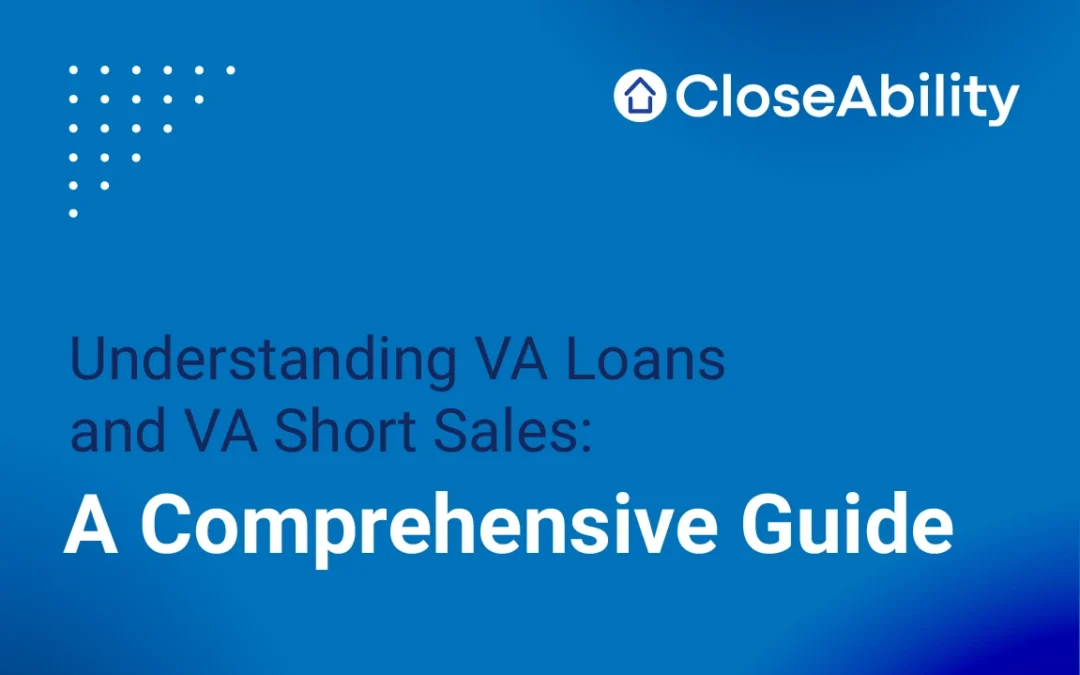 Understanding VA Loans and VA Short Sales: A Comprehensive Guide