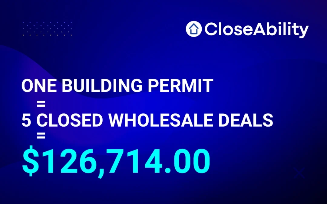 How One Building Permit Unlocked $126,714 in Wholesale Real Estate Profits