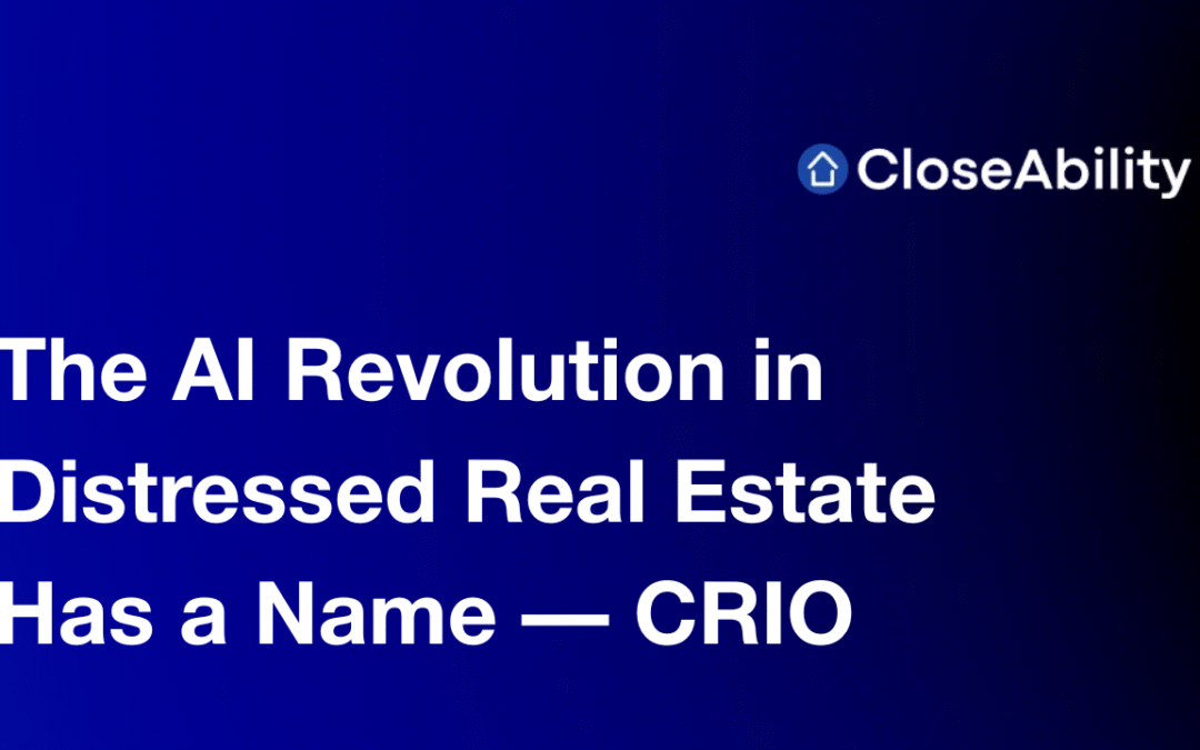 The AI Revolution in Distressed Real Estate Has a Name — CRIO
